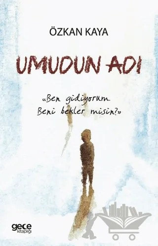 Umudun Adı – Özkan Kaya – Gece Kitaplığı kitap kapağı