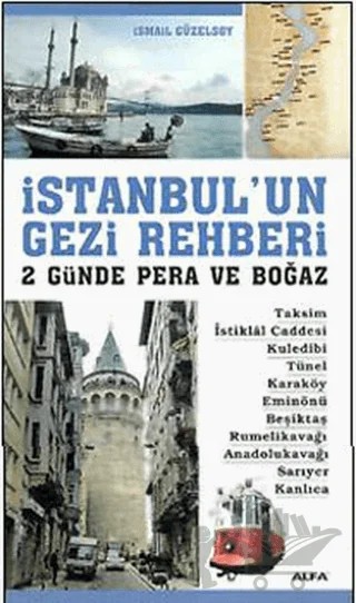İstanbul’un Gezi Rehberi - 2 Günde Pera ve Boğaz – İsmail Güzelsoy – Alfa Yayınları kitap kapağı