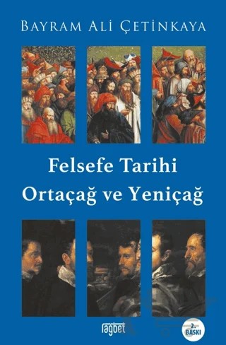 Felsefe Tarihi Ortaçağ ve Yeniçağ – Bayram Ali Çetinkaya – Rağbet Yayınları kitap kapağı