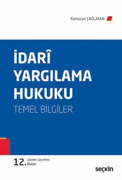 İdari Yargılama Hukuku (Temel Bilgiler) – Ramazan Çağlayan – Seçkin Yayıncılık kitap kapağı