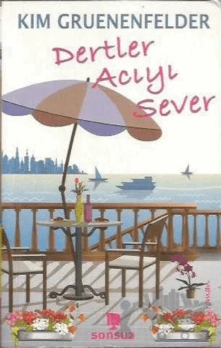 Dertler Acıyı Sever – Kım Gruenenfelder – Sonsuz Kitap Yayınları kitap kapağı