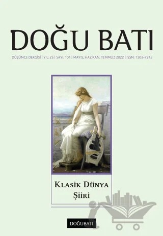 Doğu Batı Düşünce Dergisi Yıl: 25 Sayı: 101 - Klasik Dünya Şiiri – Doğu Batı Dergileri kitap kapağı