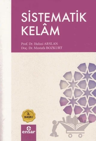 Sistematik Kelam – Hulusi Arslan, Mustafa Bozkurt – Ensar Neşriyat kitap kapağı
