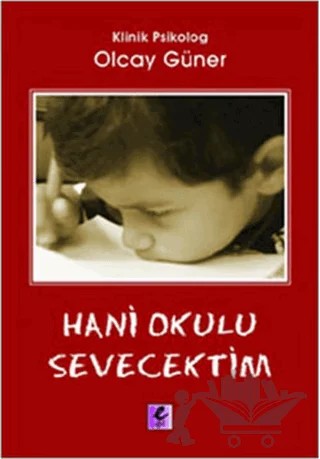 Hani Okulu Sevecektim – Olcay Güner – Efil Yayınevi kitap kapağı
