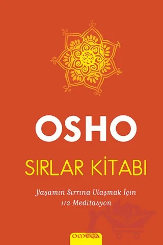 Sırlar Kitabı : Yaşamın Sırrına Ulaşmak İçin 112 Meditasyon – Osho (Bhagwan Shree Rajneesh) – Omega kitap kapağı
