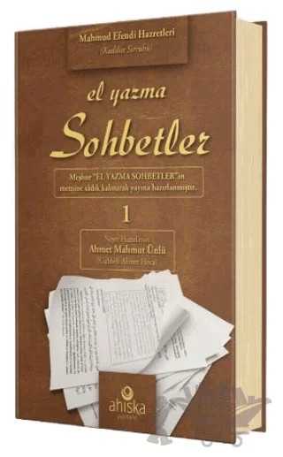 El Yazma Sohbetler 1. Cilt - Takriz Cübbeli Ahmet Hoca – Mahmud Ustaosmanoğlu – Ahıska Yayınevi kitap kapağı