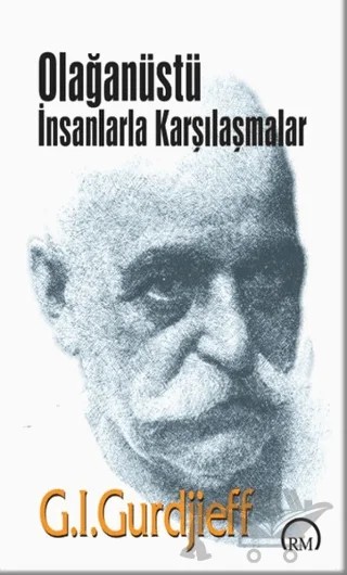 Olağanüstü İnsanlarla Karşılaşmalar – G. I. Gurdjieff – Ruh ve Madde Yayınları kitap kapağı