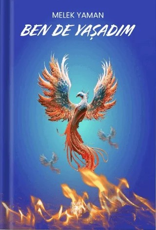 Ben de Yaşadım – Melek Yaman – Aşiyan Yayınları kitap kapağı