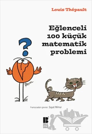 Eğlenceli 100 Küçük Matematik Problemi – Louis Thepault – Bilge Kültür Sanat kitap kapağı