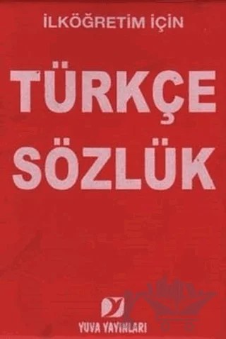 İlköğretim İçin Türkçe Sözlük – Kolektif – Yuva Yayınları kitap kapağı