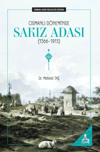 Osmanlı Dönemi’nde Sakız Adası (1566-1913) – Mehmet Taş – Sonçağ Yayınları kitap kapağı