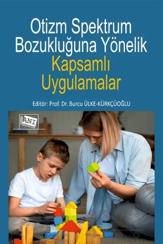 Otizm Spektrum Bozukluğuna Yönelik Kapsamlı Uygulamalar – Kolektif – Anı Yayıncılık kitap kapağı