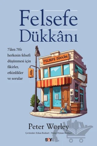 Felsefe Dükkanı – Peter Worley – Say Yayınları kitap kapağı