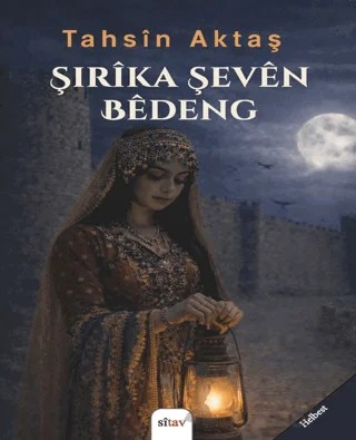 Şirîka Şeven Bedeng – Tahsin Aktaş – Sitav Yayınevi kitap kapağı