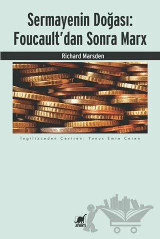 Sermayenin Doğası: Foucault’dan Sonra Marx – Richard Marsden – Ayrıntı Yayınları kitap kapağı