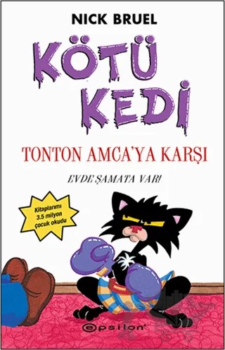 Kötü Kedi Ton Ton Amcaya Karşı – Nick Bruel – Epsilon Yayınevi kitap kapağı