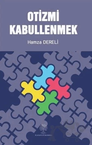 Otizmi Kabullenmek – Hamza Dereli – Platanus Publishing kitap kapağı