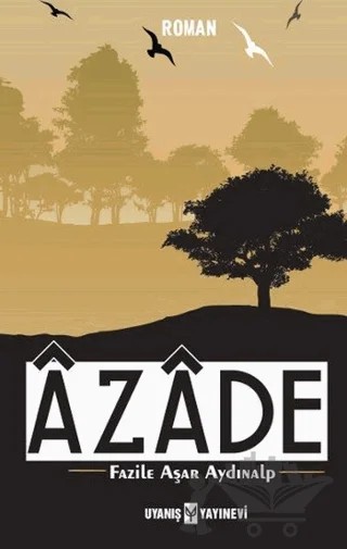 Azade – Fazile Aşar Aydınalp – Uyanış Yayınevi kitap kapağı
