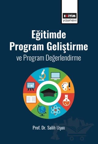 Eğitimde Program Geliştirme ve Program Değerlendirme – Salih Uşun – Eğitim Yayınevi - Ders Kitapları kitap kapağı