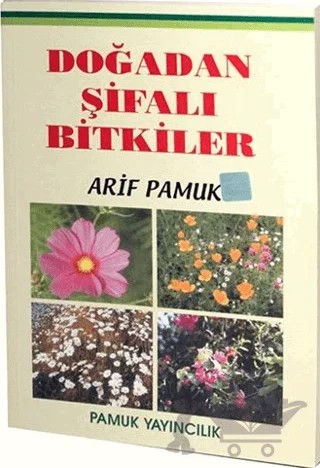 Doğadan Şifalı Bitkiler (Bitki-015) – Arif Pamuk – Pamuk Yayıncılık kitap kapağı