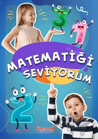Matematiği Seviyorum – Yasemin Mimir Altunok – Yumurcak Yayınları kitap kapağı