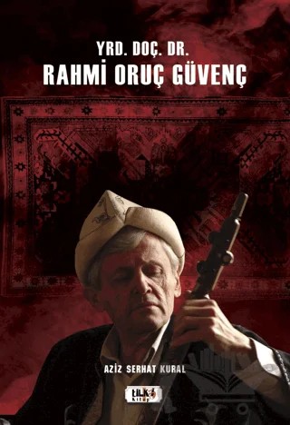Yrd. Doç. Dr. Rahmi Oruç Güvenç – Aziz Serhat Kural – Tilki Kitap kitap kapağı