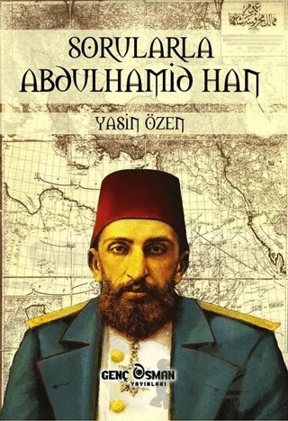 Sorularla Abdulhamid Han – Yasin Özen – Genç Osman kitap kapağı