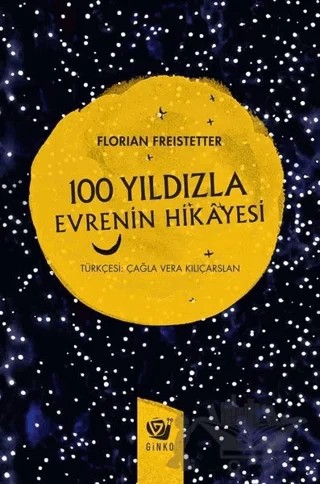 100 Yıldızla Evrenin Hikayesi – Florian Freistetter – Ginko Kitap kitap kapağı
