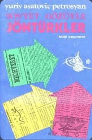 Sovyet Gözüyle Jöntürkler – Yuriy Aşatoviç Petrosyan – Bilgi Yayınevi kitap kapağı