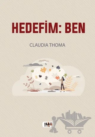 Hedefim: Ben – Claudia Thoma – Tilki Kitap kitap kapağı