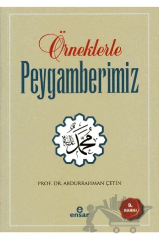 Örneklerle Peygamberimiz – Abdurrahman Çetin – Ensar Neşriyat kitap kapağı
