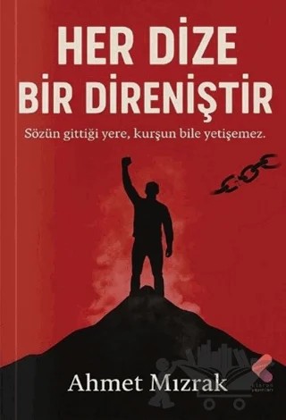 Her Dize Bir Direniştir – Ahmet Mızrak – Klaros Yayınları kitap kapağı