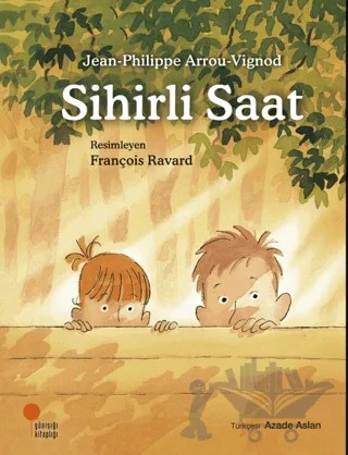 Sihirli Saat – Jean-Philippe Arrou-Vignod – Günışığı Kitaplığı kitap kapağı