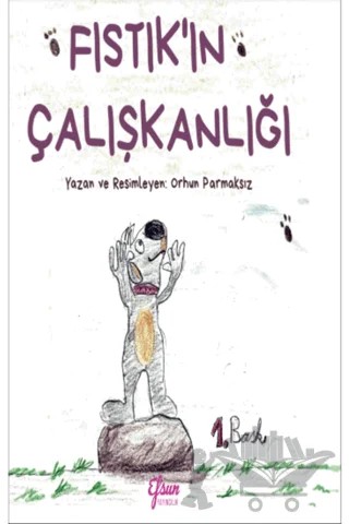 Fıstık'ın Çalışkanlığı – Orhun Parmaksız – Efsun Yayıncılık kitap kapağı