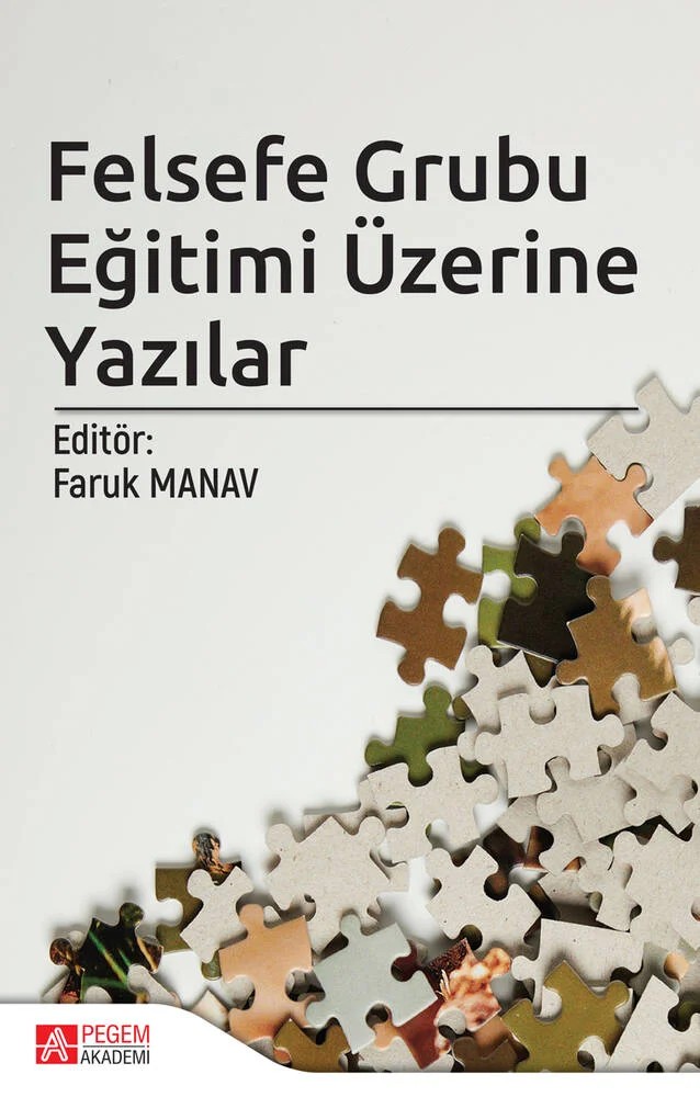 Felsefe Grubu Eğitimi Üzerine Yazılar – Faruk Manav, Aylin Arslan, Dilek Başerer, Ekrem Ziya Duman – Pegem Akademi Yayıncılık kitap kapağı