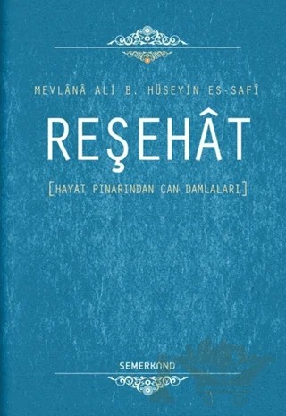 Reşehat – Mevlana Ali bin Hüseyn es-Safi – Semerkand Yayınları kitap kapağı