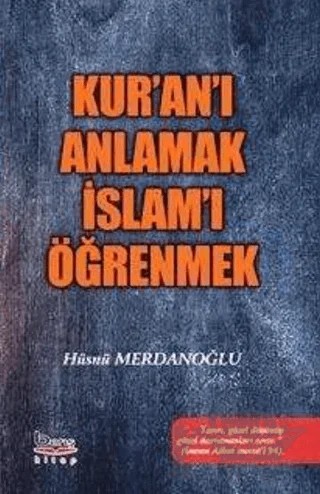 Kur'an-ı Anlamak İslam'ı Öğrenmek – Hüsnü Merdanoğlu – Barış Kitap kitap kapağı