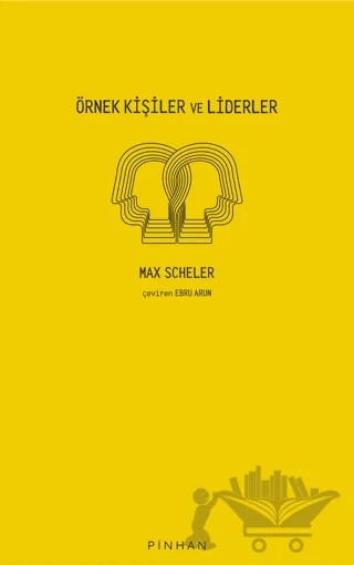 Örnek Kişiler ve Liderler – Max Scheler – Pinhan Yayıncılık kitap kapağı