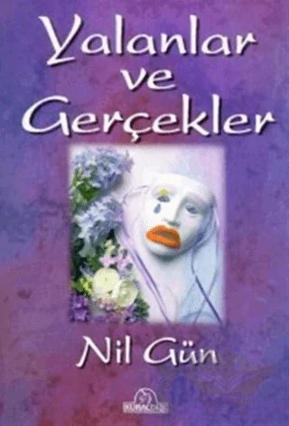 Yalanlar ve Gerçekler – Nil Gün – Kuraldışı Yayınevi kitap kapağı