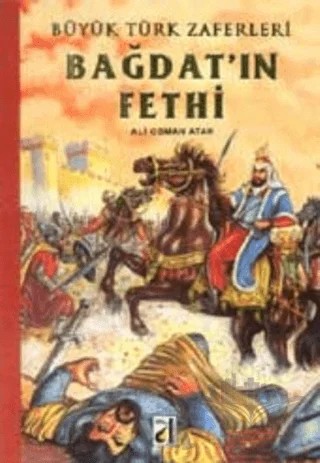 Bağdat’ın Fethi – Ali Osman Atak – Damla Yayınevi kitap kapağı