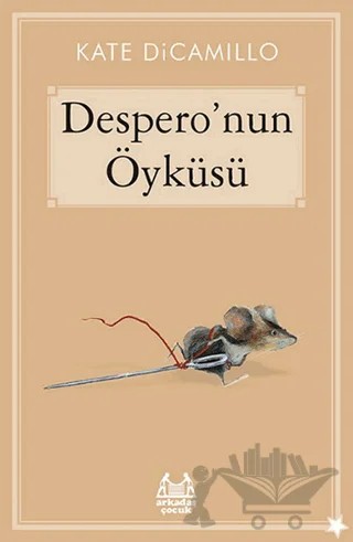 Despero’nun Öyküsü – Kate DiCamillo – Arkadaş Yayınları kitap kapağı