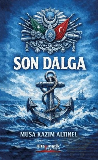Son Dalga – Musa Kazım Altınel – Kitapmatik Yayınları kitap kapağı