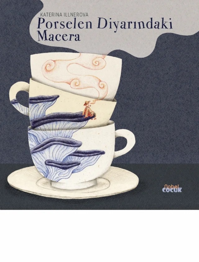 PORSELEN DİYARINDA MACERA – Katherina İllnerova – Nobel Çocuk kitap kapağı
