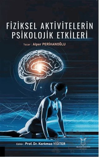 Fiziksel Aktivitelerin Psikolojik Etkileri – Alper Perihanoğlu – Akademisyen Kitabevi kitap kapağı