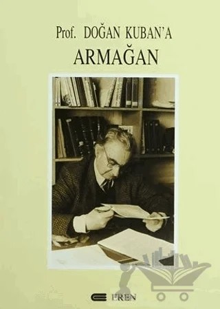 Prof. Doğan Kuban’a Armağan – Kolektif – Eren Yayıncılık kitap kapağı
