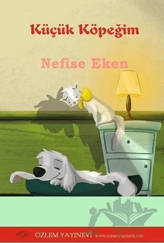 Küçük Köpeğim – Nefise Eken – Özlem Yayınevi kitap kapağı