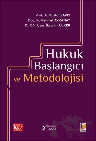 Hukuk Başlangıcı ve Metodolojisi – İbrahim Ülker, Mehmet Aykanat, Mustafa Avcı – Adalet Yayınevi kitap kapağı