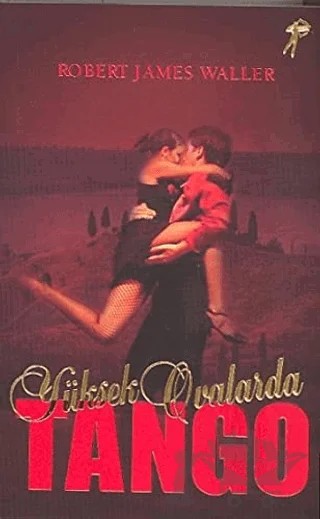 Yüksek Ovalarda Tango – Robert James Waller – Artemis Yayınları kitap kapağı