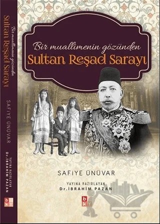 Bir Muallimenin Gözünden Sultan Reşad Sarayı – Safiye Ünüvar – Babıali Kültür Yayıncılığı kitap kapağı