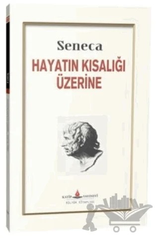 Hayatın Kısalığı Üzerine – Seneca – Katip Yayınları kitap kapağı